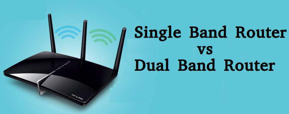 Single Band Router vs Dual Band