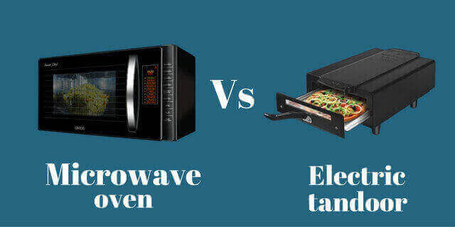 Microwave oven vs electric tandoor