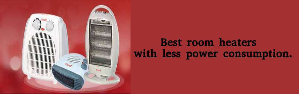 best room heater with less power consumption
